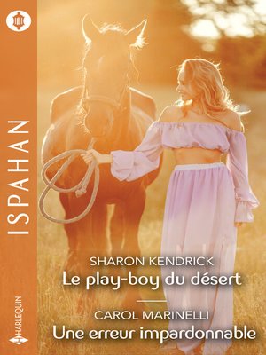 cover image of Le play-boy du désert--Une erreur impardonnable